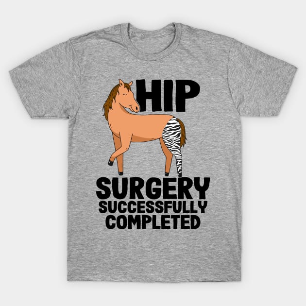 Hip Surgery Successfully Completed Horse Zebra Leg T-Shirt by Kuehni